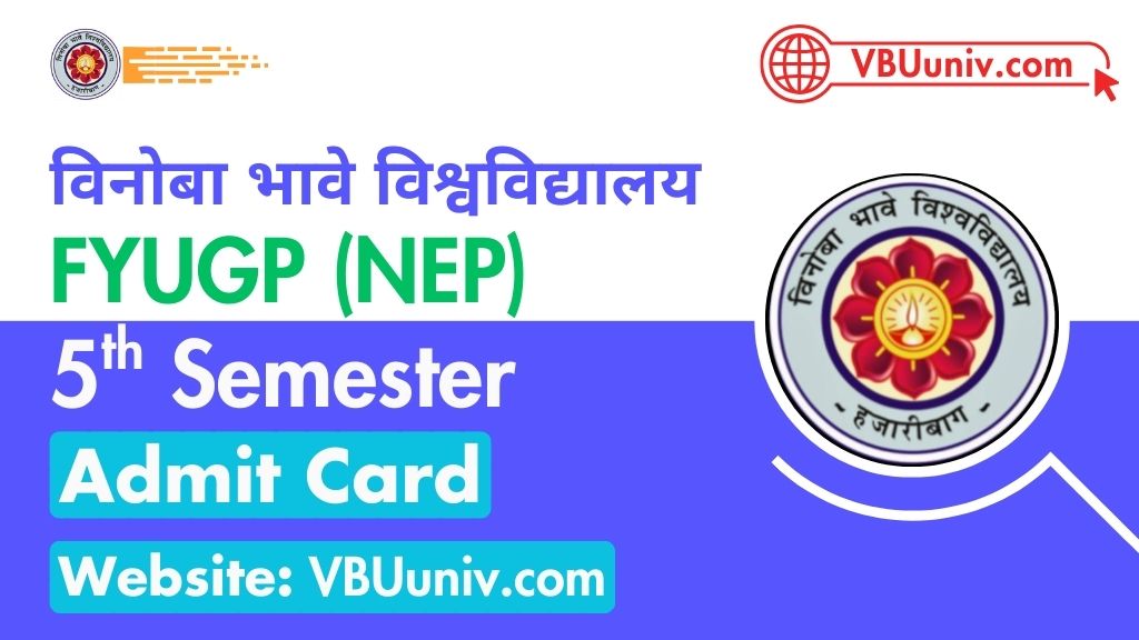 VBU Semester 5 Admit Card 2025 (FYUGP) – Download Now at vbuuniv.in