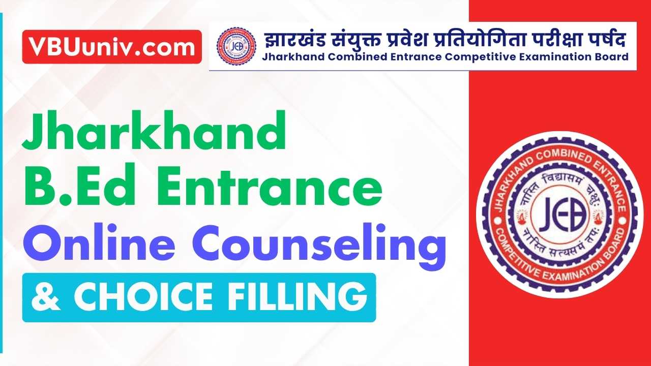 Jharkhand B.Ed Counselling 2025: Apply Online at jceceb.jharkhand.gov.in