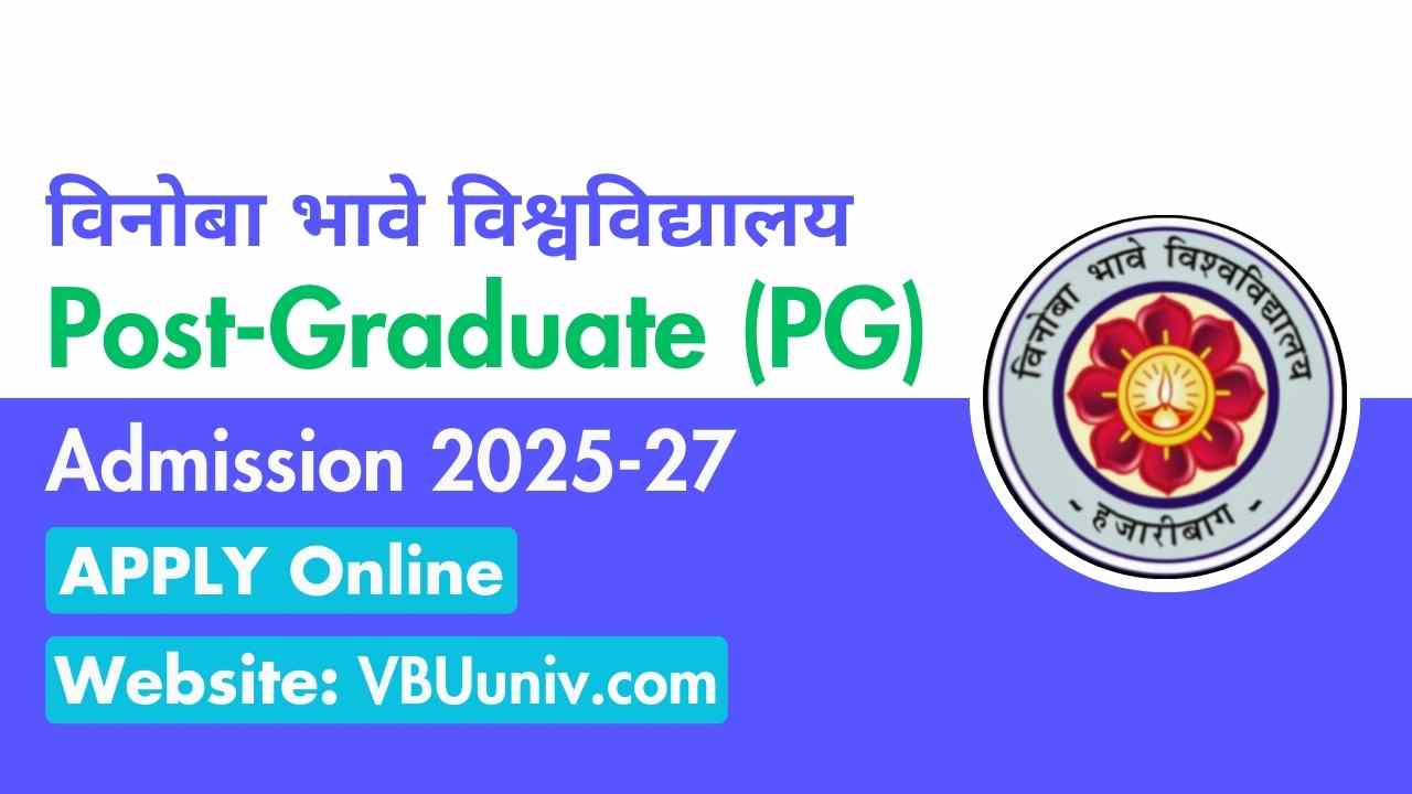 VBU PG Admission 2025 – Apply Online for MA, M.Sc and M.Com Courses